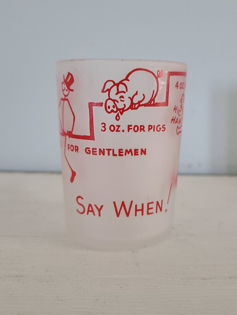 Vintage 1950s Frosted Say When! Hazel Atlas Shot Glass